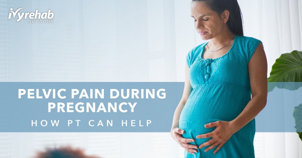 Pelvic Pain During Pregnancy Ivy Rehab