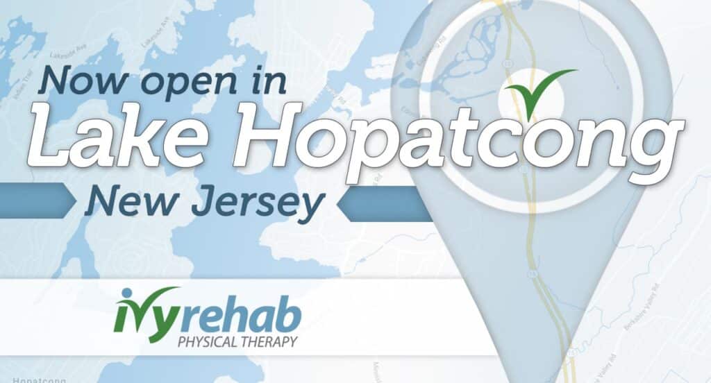 Ivy Rehab Physical Therapy is Now Open in Lake Hopatcong, NJ