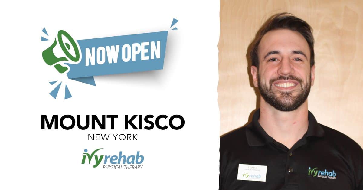 Ivy Rehab Physical Therapy is Now Open in Mount Kisco, NY