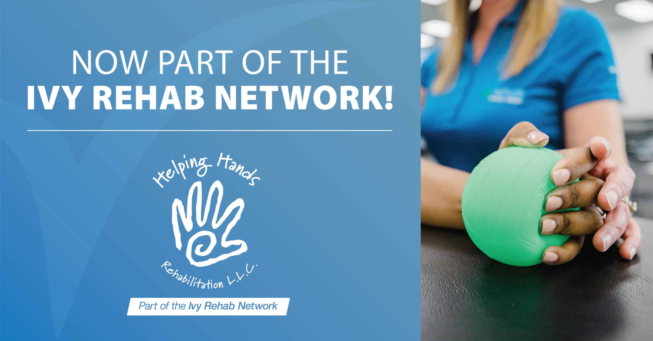 Helping Hands Rehabilitation Joins the Ivy Rehab Network | Ivy Rehab