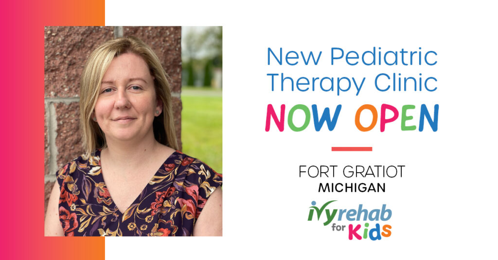 Ivy Rehab for Kids Clinic Now Open in Fort Gratiot, MI, Led by Nicole Schott 