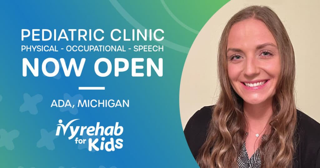 Ivy Rehab for Kids Clinic Now Open in Ada, MI, Led by Pediatric Occupational Therapist Breanna Slagh   