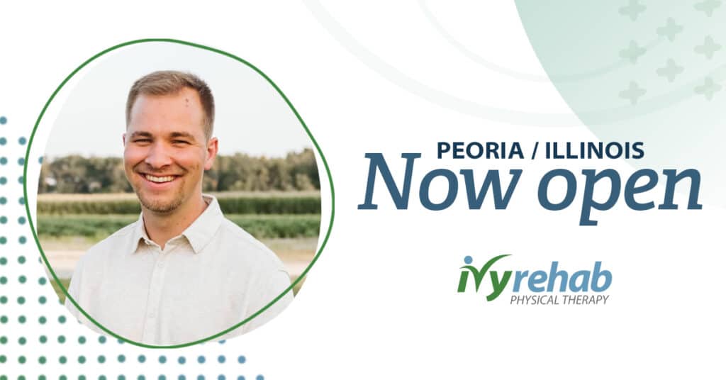 Ivy Rehab Physical Therapy Opens in Peoria, IL, Led by Dr. Alec Dutko           