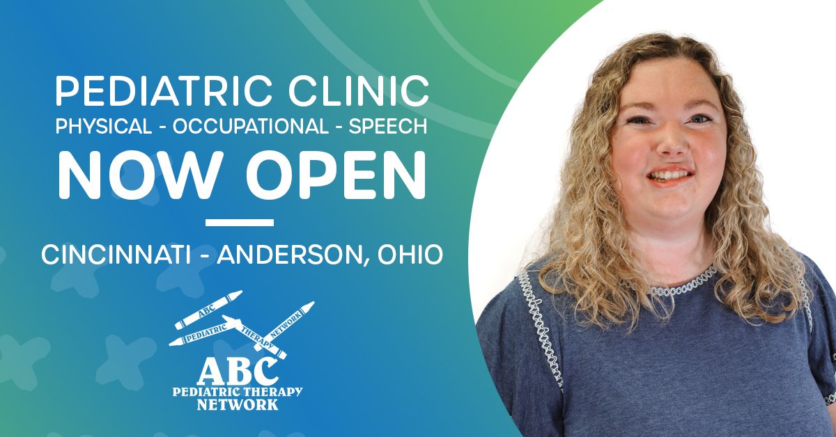 ABC Pediatric Therapy is now open in Anderson - Cincinnati, OH