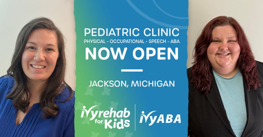 Now Open: Ivy Rehab for Kids and Ivy ABA in Jackson, MI
