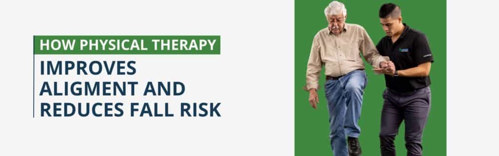 How PT Improves Alignment and Reduces Fall Risk