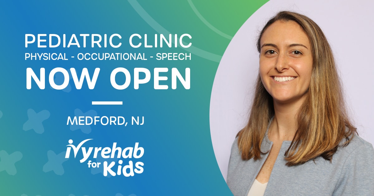 Ivy Rehab for Kids is now open in Medford, NJ