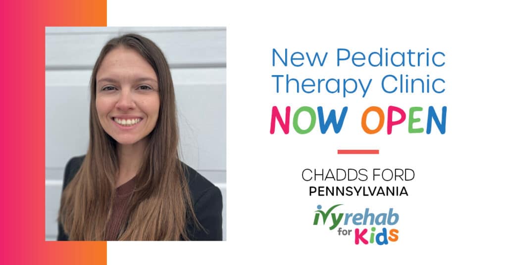 Ivy Rehab for Kids Expands in Delaware County with new Chadds Ford, PA, Clinic Led by Alyssa Hillman