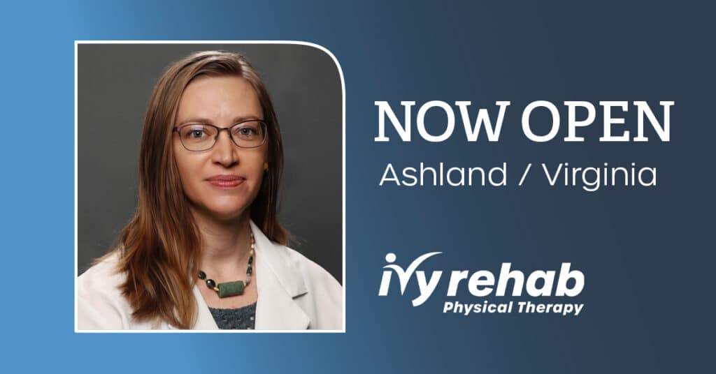 Ivy Rehab Physical Therapy Expands to Ashland, VA, Under the Leadership of Dr. Catherine Brewington